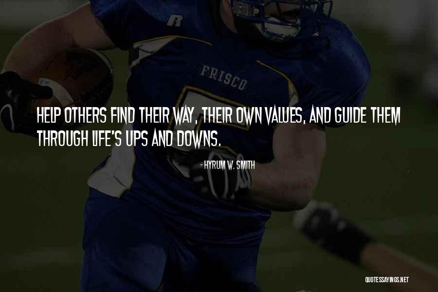 Through Ups And Downs Quotes By Hyrum W. Smith Through Ups And Downs Quotes By Hyrum W. Smith