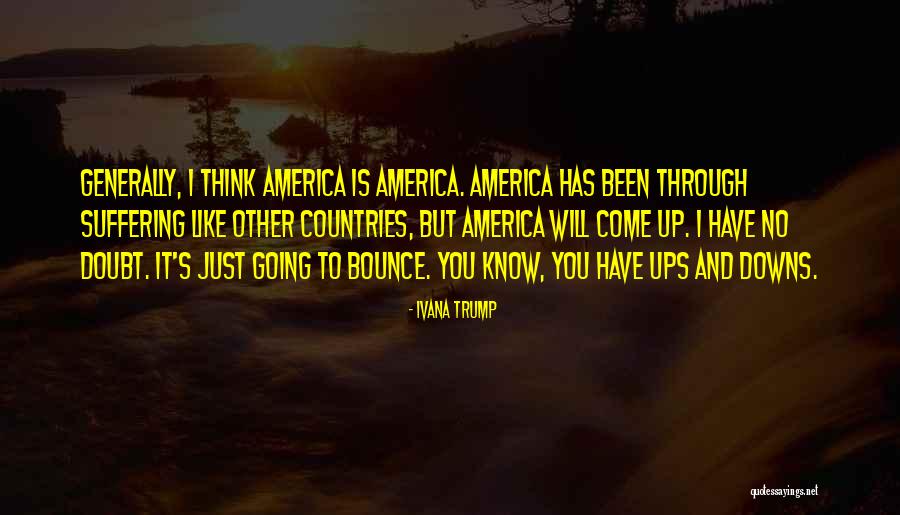 Through Ups And Downs Quotes By Ivana Trump Through Ups And Downs Quotes By Ivana Trump