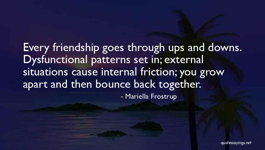 Through Ups And Downs Quotes By Mariella Frostrup Through Ups And Downs Quotes By Mariella Frostrup