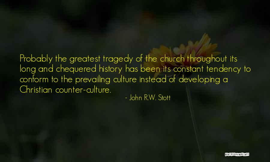 Throughout History Quotes By John R.W. Stott Throughout History Quotes By John R.W. Stott