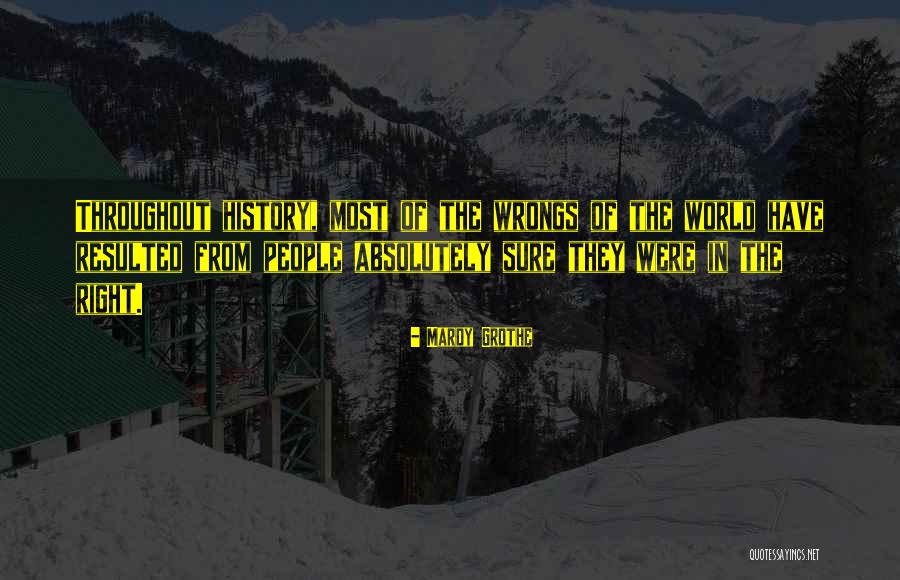 Throughout History Quotes By Mardy Grothe Throughout History Quotes By Mardy Grothe