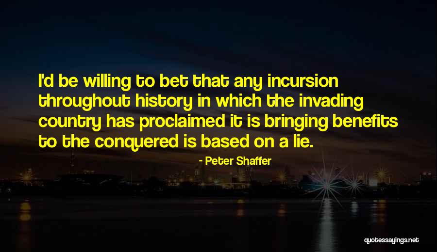 Throughout History Quotes By Peter Shaffer Throughout History Quotes By Peter Shaffer