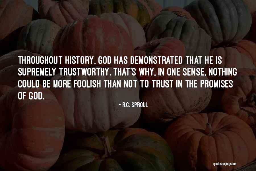 Throughout History Quotes By R.C. Sproul Throughout History Quotes By R.C. Sproul