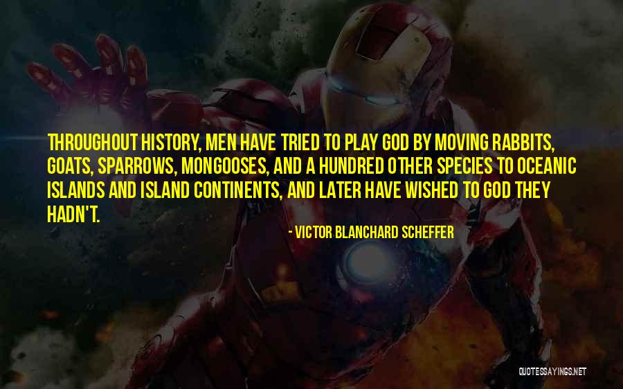 Throughout History Quotes By Victor Blanchard Scheffer Throughout History Quotes By Victor Blanchard Scheffer