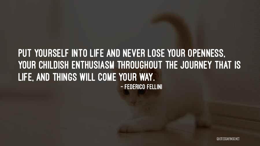 Throughout Life Quotes By Federico Fellini Throughout Life Quotes By Federico Fellini