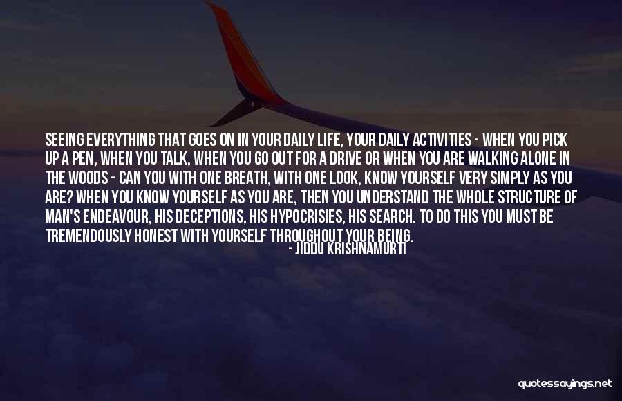 Throughout Life Quotes By Jiddu Krishnamurti Throughout Life Quotes By Jiddu Krishnamurti