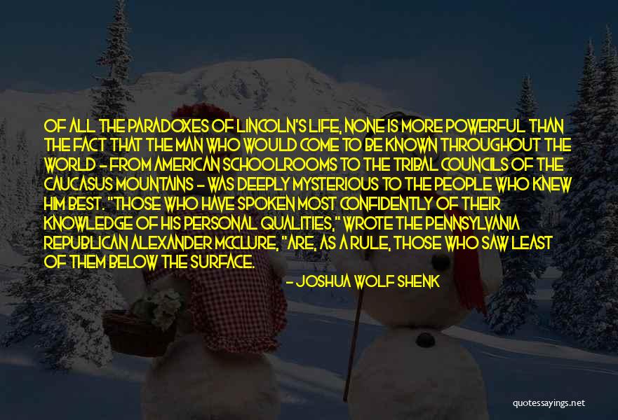 Throughout Life Quotes By Joshua Wolf Shenk Throughout Life Quotes By Joshua Wolf Shenk