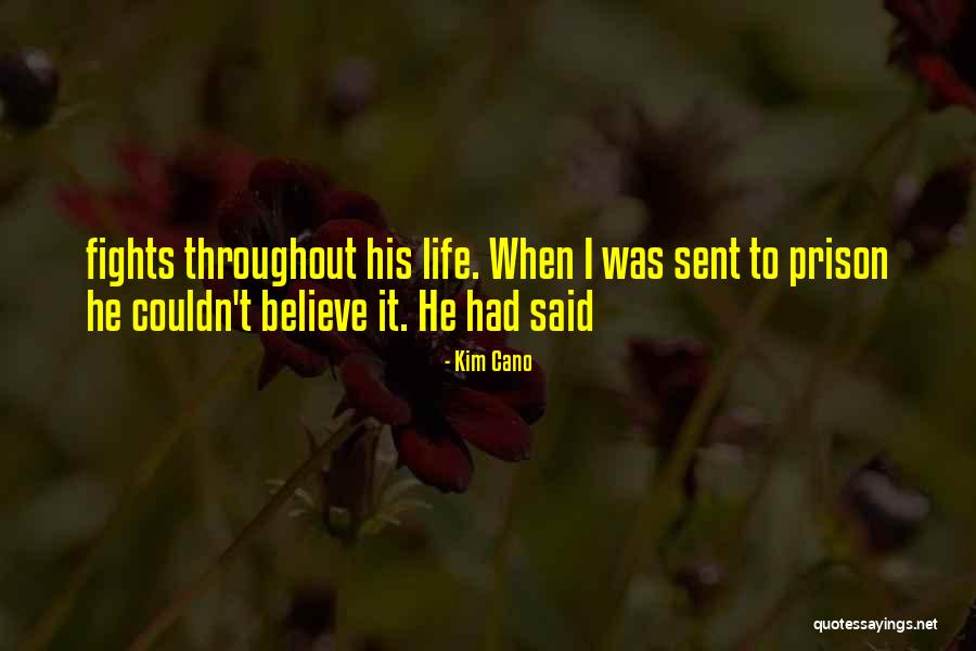 Throughout Life Quotes By Kim Cano Throughout Life Quotes By Kim Cano
