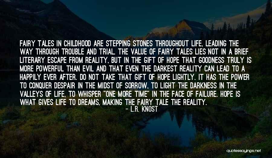 Throughout Life Quotes By L.R. Knost Throughout Life Quotes By L.R. Knost