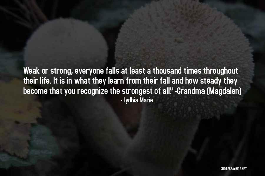 Throughout Life Quotes By Lydhia Marie Throughout Life Quotes By Lydhia Marie