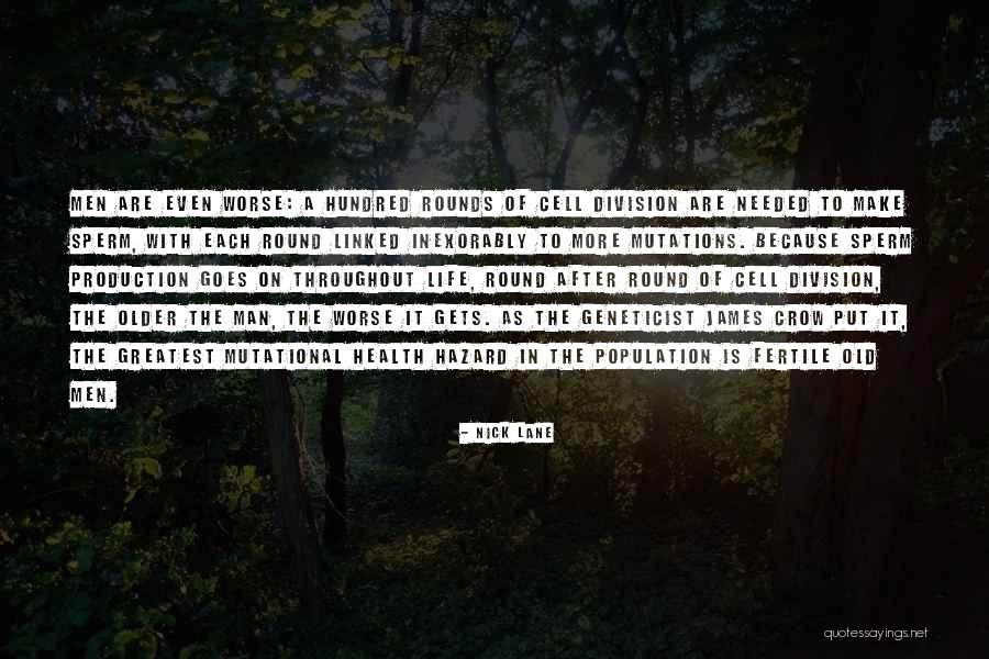 Throughout Life Quotes By Nick Lane Throughout Life Quotes By Nick Lane