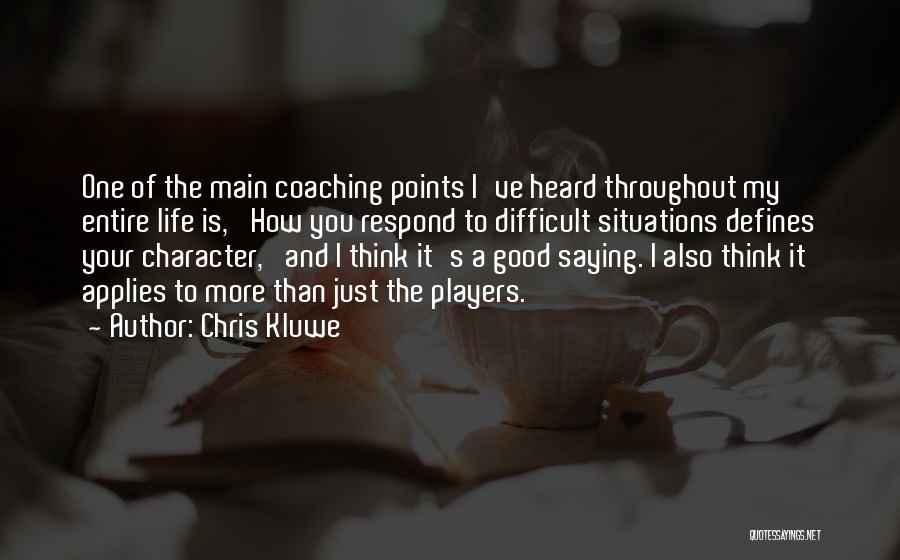 Throughout My Life Quotes By Chris Kluwe