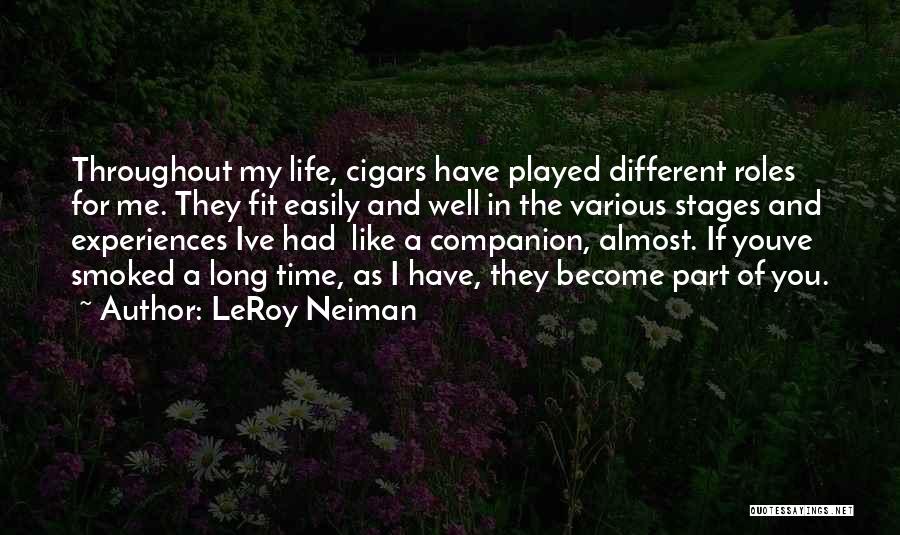 Throughout My Life Quotes By LeRoy Neiman