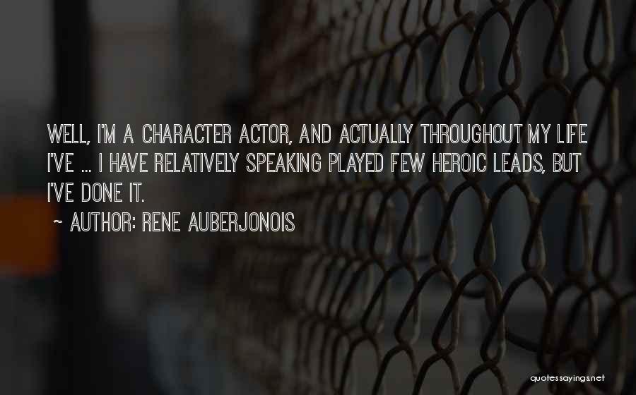 Throughout My Life Quotes By Rene Auberjonois