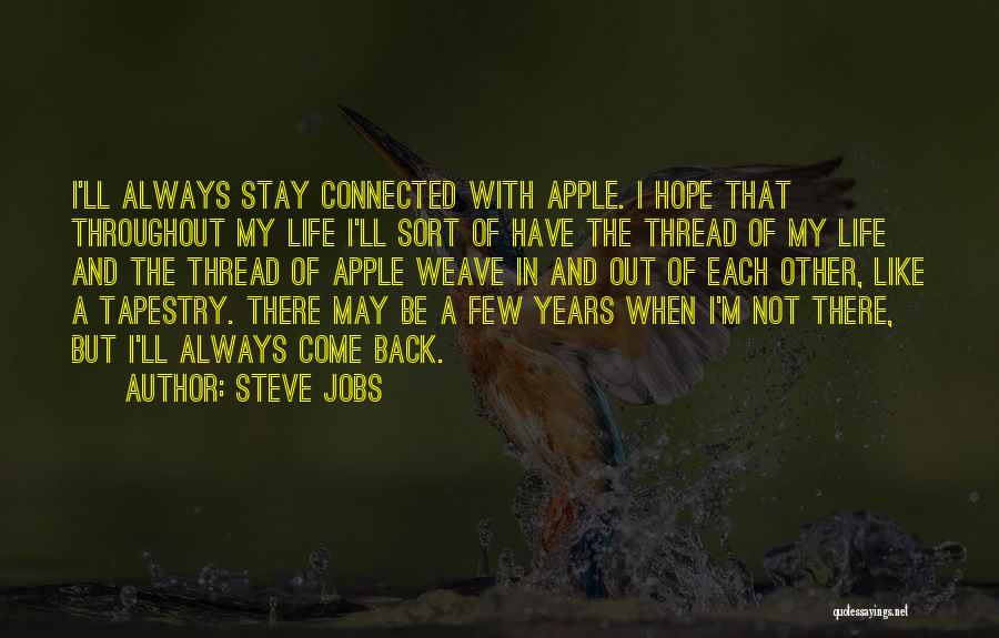 Throughout My Life Quotes By Steve Jobs