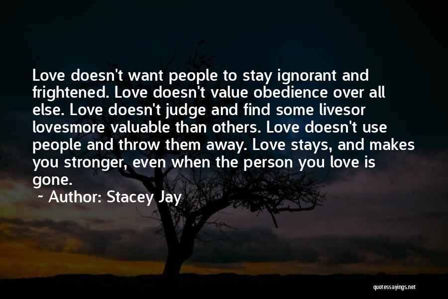 Throw Away Love Quotes By Stacey Jay