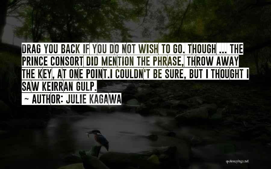 Throw Away The Key Quotes By Julie Kagawa