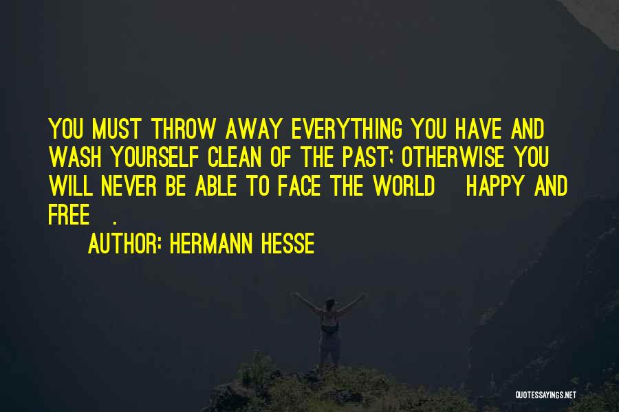 Throw Away The Past Quotes By Hermann Hesse