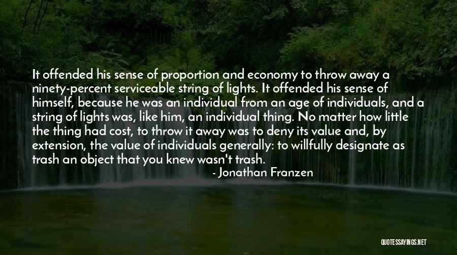 Throw Away Trash Quotes By Jonathan Franzen