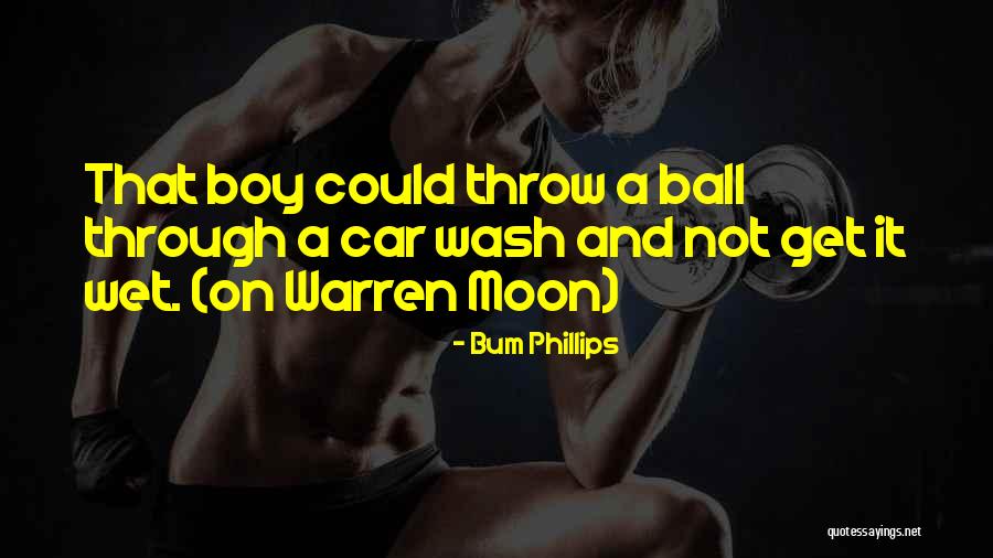 Throw Ball Quotes By Bum Phillips