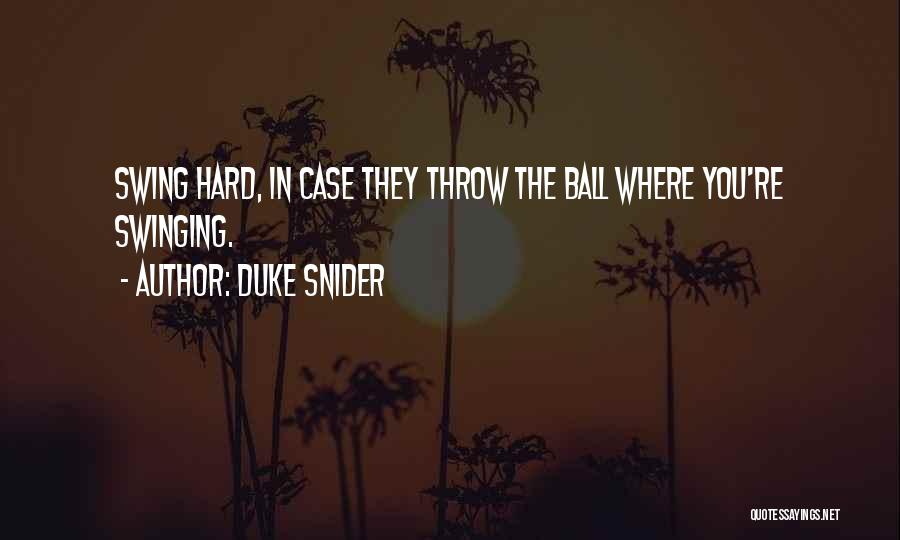 Throw Ball Quotes By Duke Snider