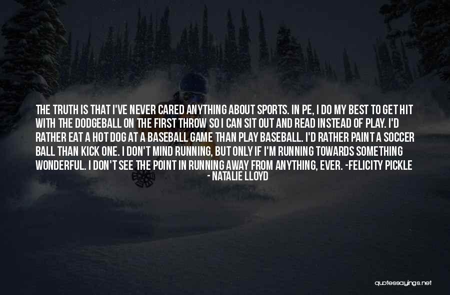 Throw Ball Quotes By Natalie Lloyd