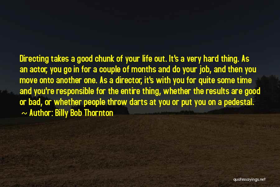 Throw Darts Quotes By Billy Bob Thornton