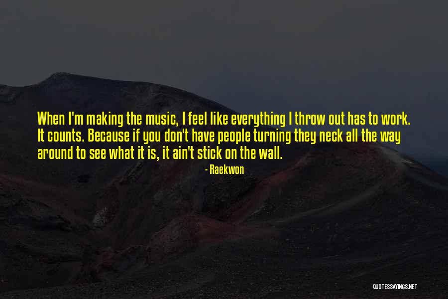 Throw It Out Quotes By Raekwon Throw It Out Quotes By Raekwon