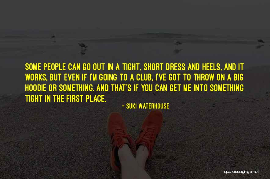 Throw It Out Quotes By Suki Waterhouse Throw It Out Quotes By Suki Waterhouse