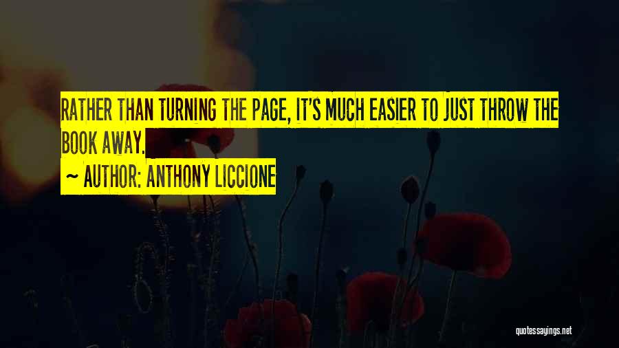 Throw Life Away Quotes By Anthony Liccione