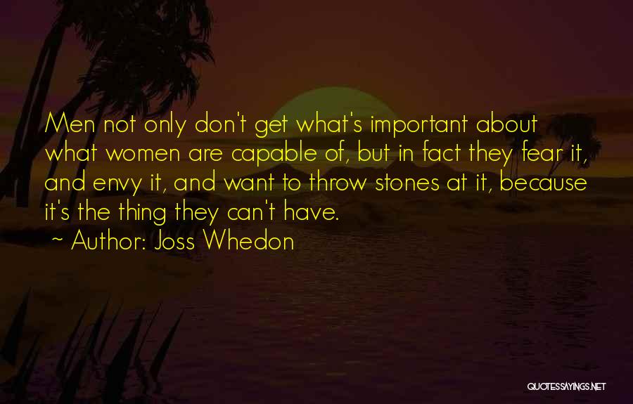 Throw Stones Quotes By Joss Whedon