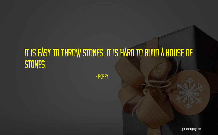 Throw Stones Quotes By Poppy