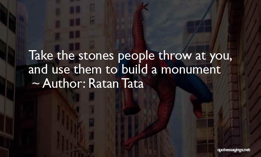 Throw Stones Quotes By Ratan Tata