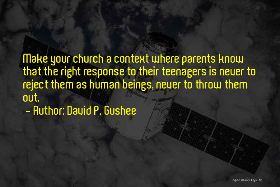 Throw Them Out Quotes By David P. Gushee