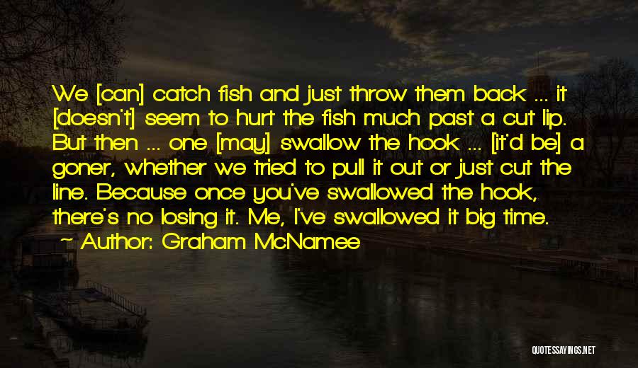 Throw Them Out Quotes By Graham McNamee