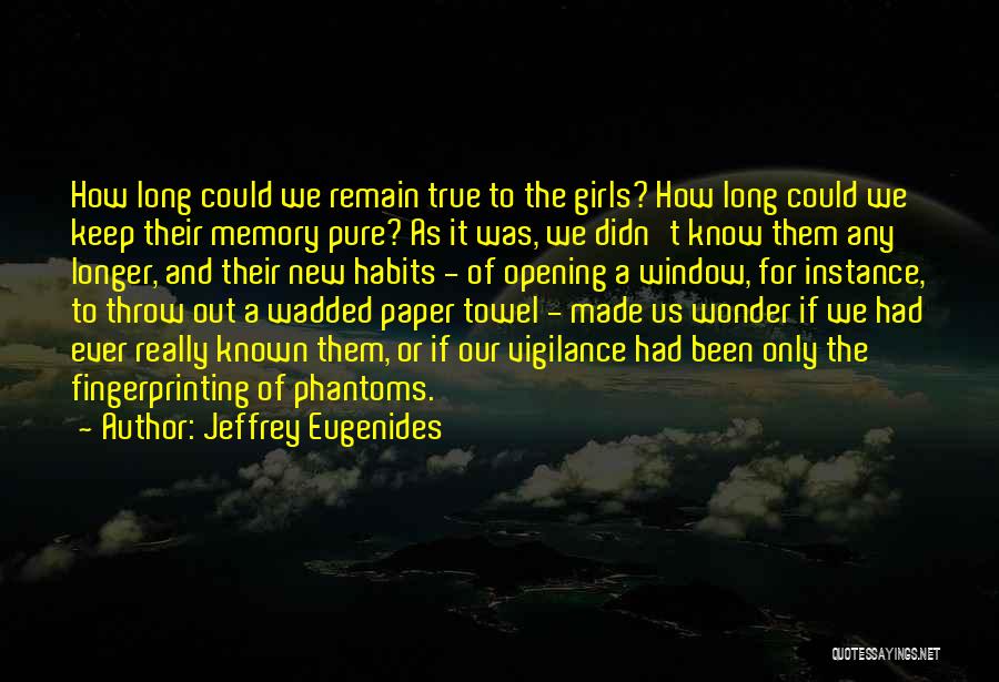 Throw Them Out Quotes By Jeffrey Eugenides