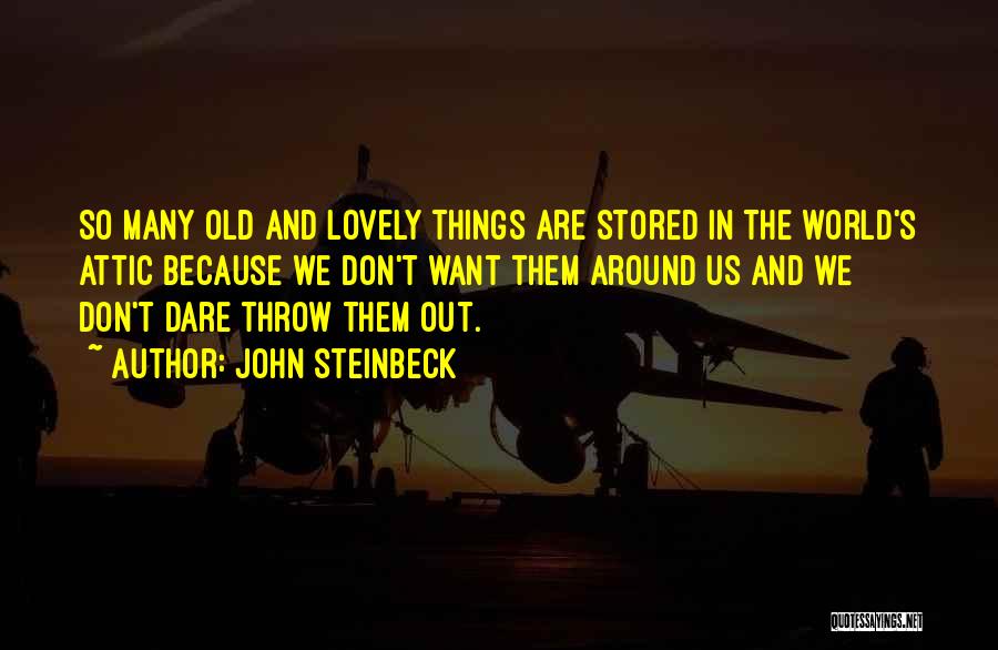 Throw Them Out Quotes By John Steinbeck