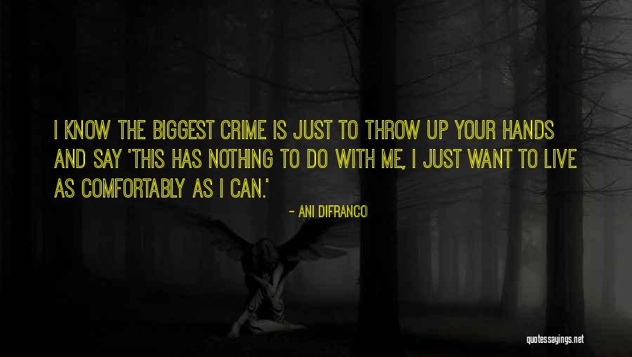 Throw Your Hands Up Quotes By Ani DiFranco