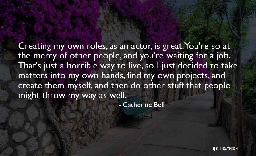 Throw Your Hands Up Quotes By Catherine Bell