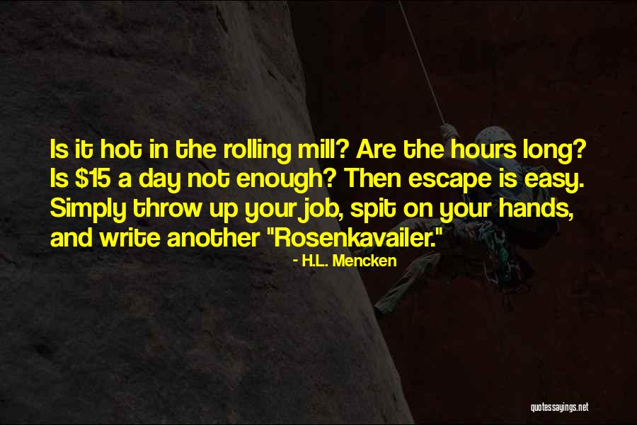 Throw Your Hands Up Quotes By H.L. Mencken