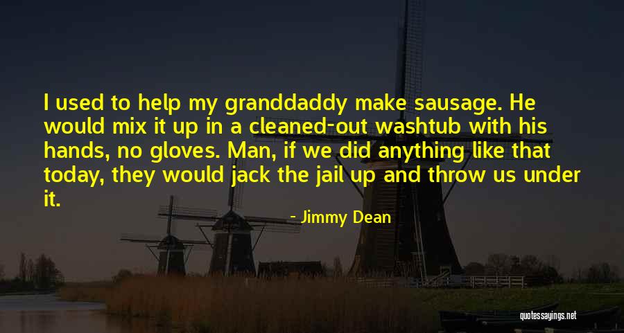 Throw Your Hands Up Quotes By Jimmy Dean