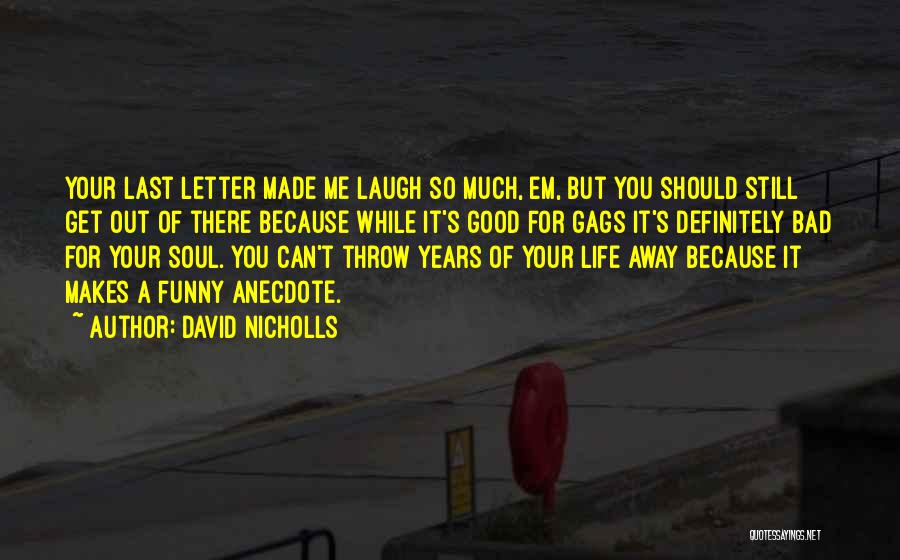 Throw Your Life Away Quotes By David Nicholls