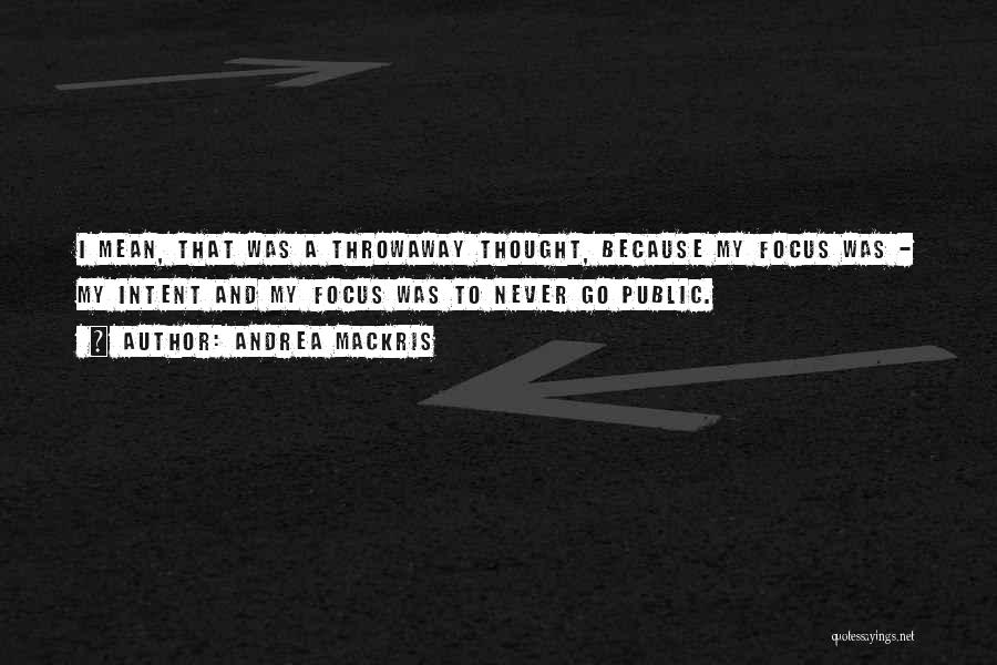 Throwaway Quotes By Andrea Mackris