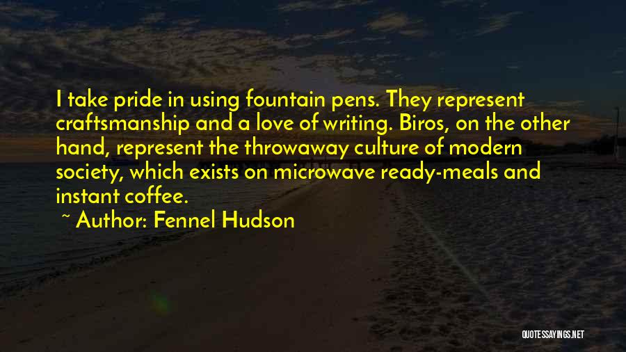 Throwaway Society Quotes By Fennel Hudson