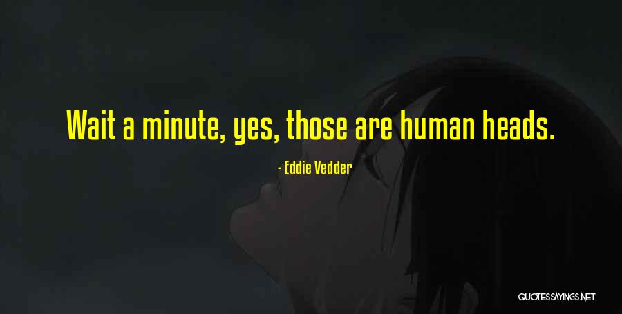 Throwed In Da Quotes By Eddie Vedder Throwed In Da Quotes By Eddie Vedder