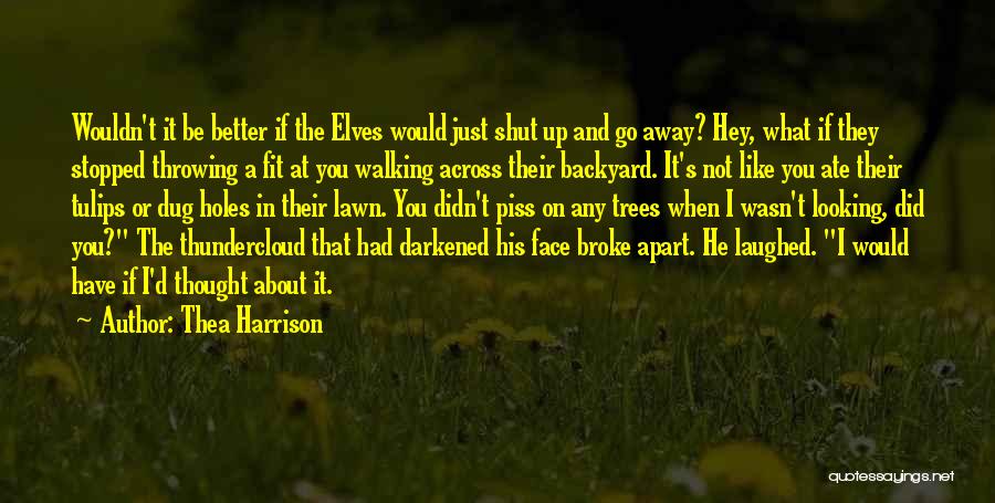 Throwing A Fit Quotes By Thea Harrison