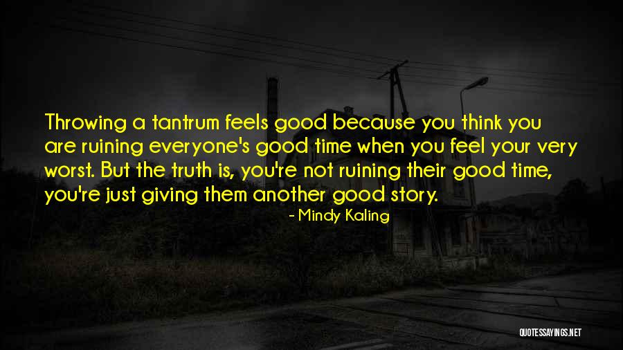 Throwing A Tantrum Quotes By Mindy Kaling