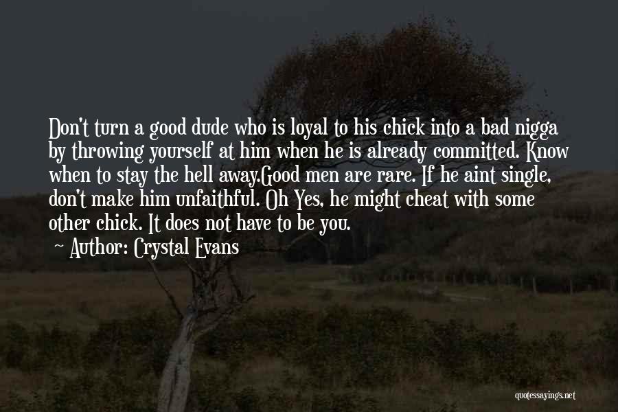 Throwing Away Something Good Quotes By Crystal Evans