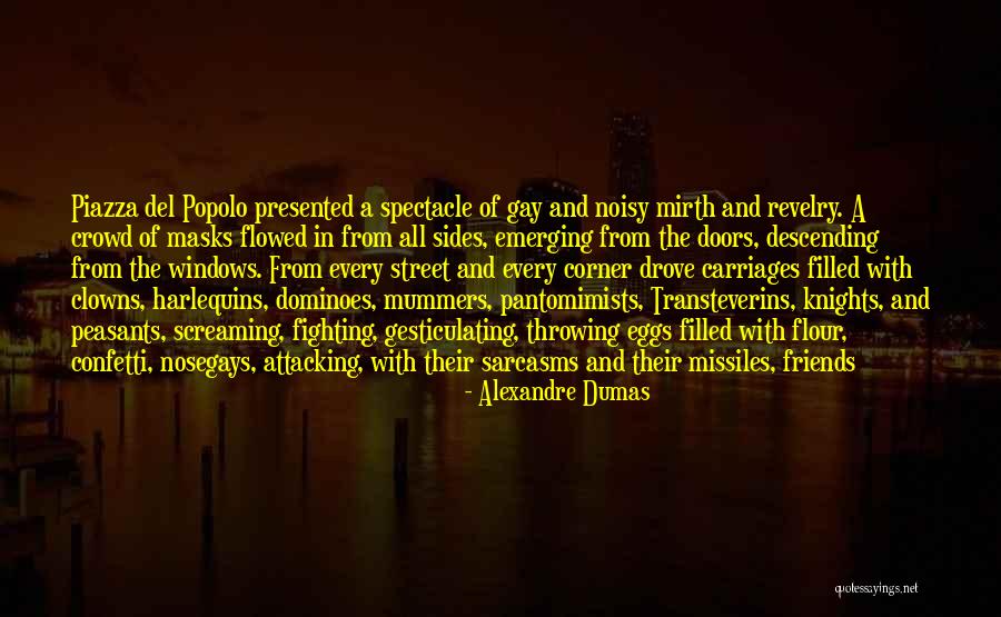 Throwing Confetti Quotes By Alexandre Dumas Throwing Confetti Quotes By Alexandre Dumas
