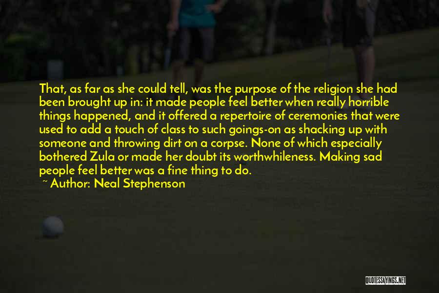 Throwing Dirt Quotes By Neal Stephenson